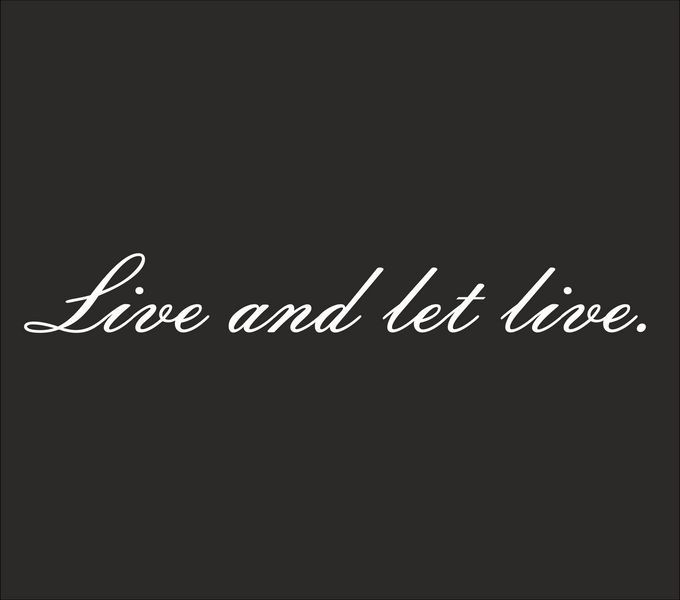 Наклейка Live and let live. Живи и дай жить другим. 45*6 см 200751 фото